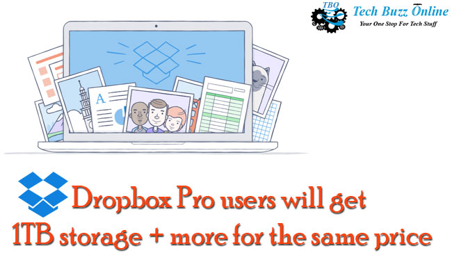 Dropbox Pro users will get 1TB storage + more for the same price Dropbox Pro users will get 1TB storage + more for the same price