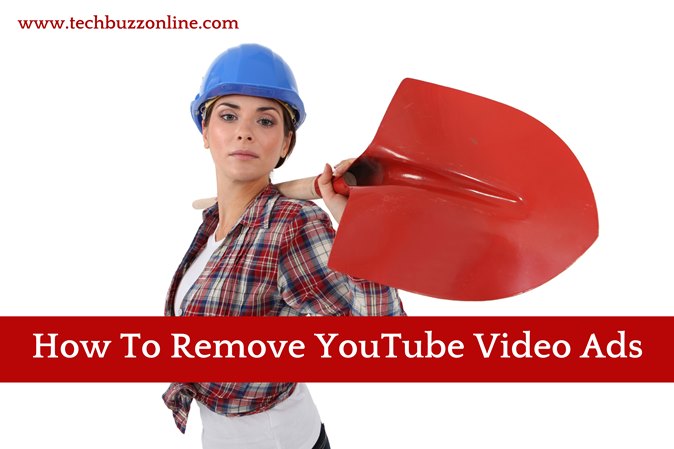 How To Remove YouTube Video Ads