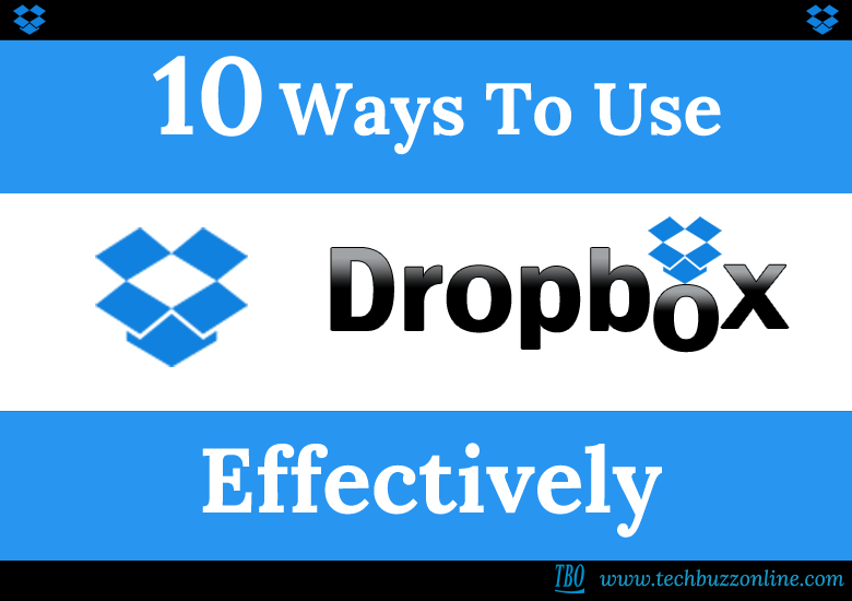 10 Ways To Use Dropbox Effectively
