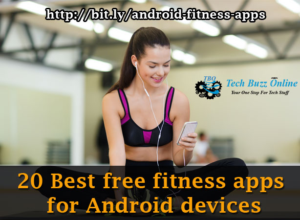 20 Best free fitness apps for Android devices