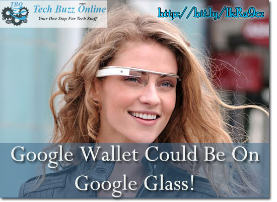 Google Wallet Could Be On Google Glass