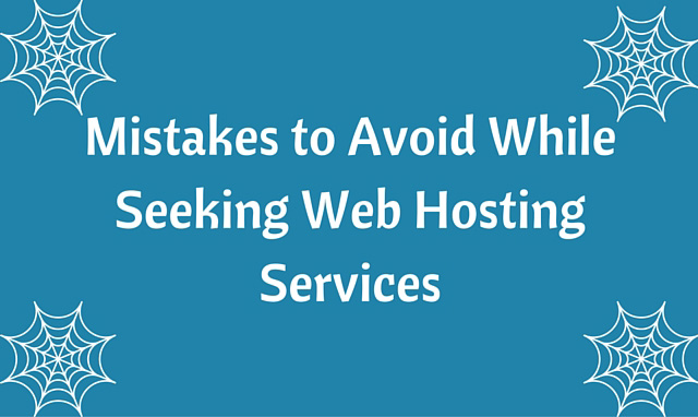 Mistakes to Avoid While Seeking Web Hosting Services