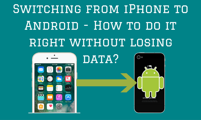 How to switch from iPhone to Android without losing data?