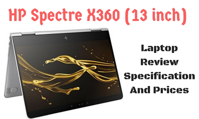 HP Spectre X360 Laptop Review