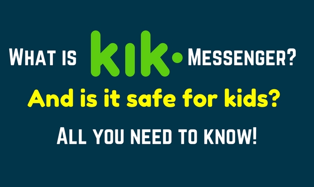 What is Kik messenger? Is it safe for kids?